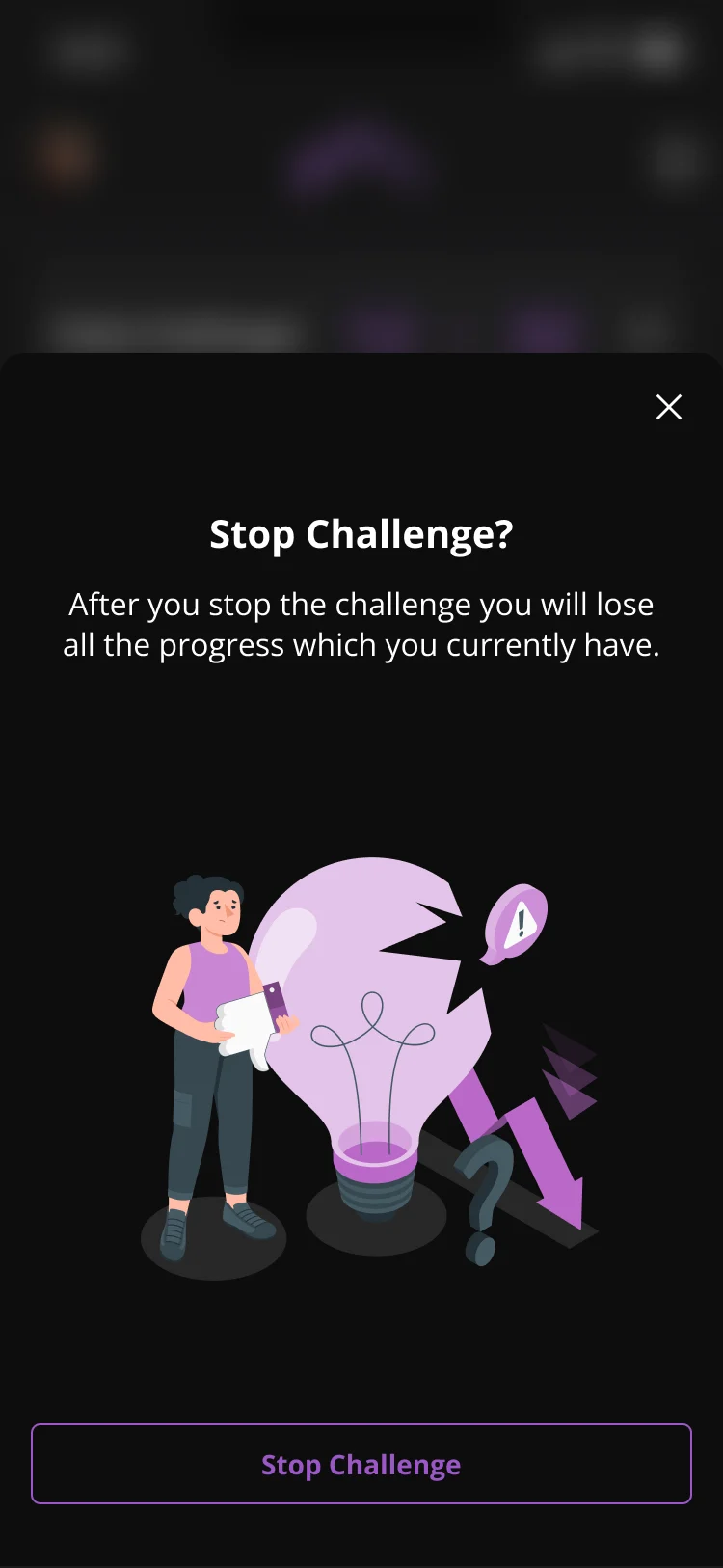 Full-screen confirmation reading 'Stop Challenge? After you stop the challenge you will lose all the progress which you currently have', with a bordered Stop Challenge button