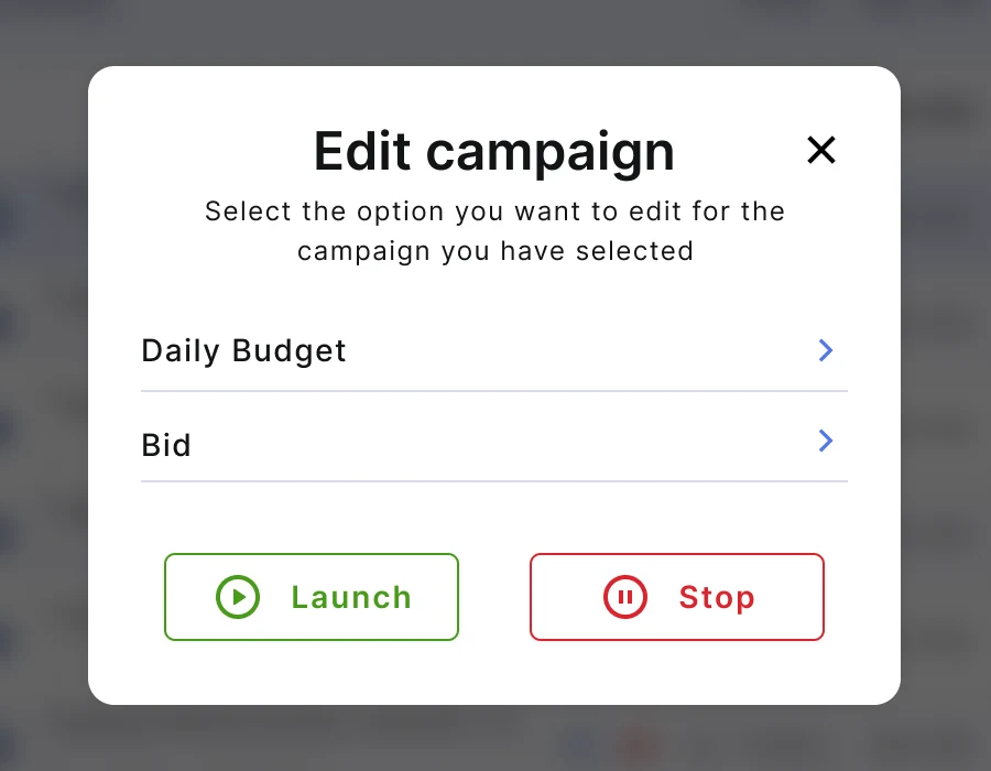 The Edit campaign dialog over the blurred campaigns table, listing Daily Budget and Bid, with a green Launch button and a red Stop button